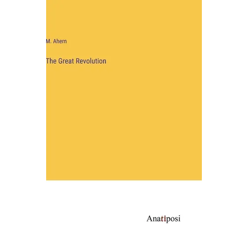 The Great Revolution - Hardcover