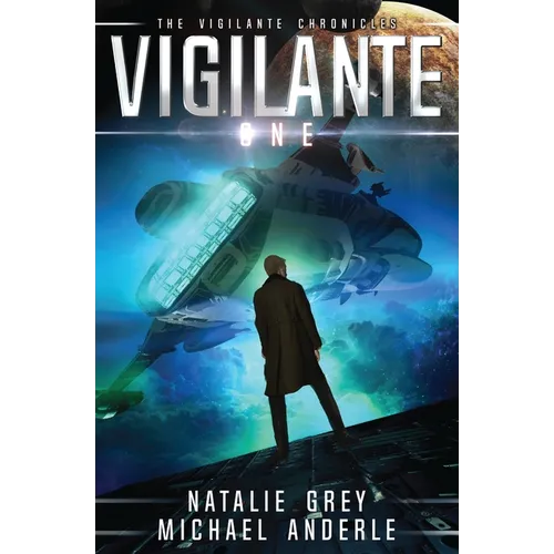 Vigilante: The Vigilante Chronicles Book 1 - Paperback