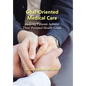 Goal-Oriented Medical Care: Helping Patients Achieve Their Personal Health Goals - Hardcover