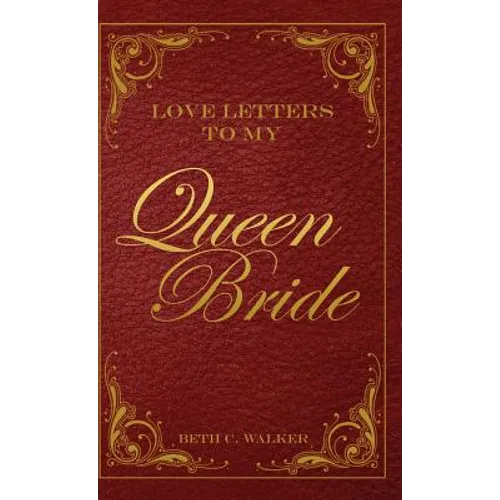Love Letters to My Queen Bride - Hardcover