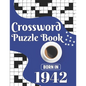 Crossword Puzzle Book: Born In 1942: Challenging 80 Large Print Crossword Puzzles Book With Solutions For Adults Men Women & All Others Puzzl - Paperback
