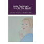 Nurse Florence(R), How Do We Speak? - Hardcover