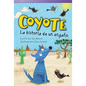 Coyote: La Historia de Un Engaño - Paperback