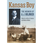Kansas Boy: The Memoir of A. J. Bolinger - Paperback