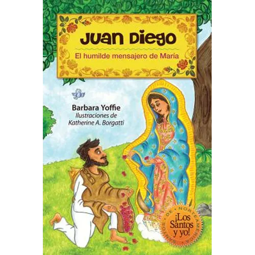 Juan Diego: El Humilde Mensajero de Maria - Paperback