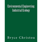 Environmental Engineering: Industrial Ecology - Paperback