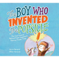 The Boy Who Invented the Popsicle: The Cool Science Behind Frank Epperson's Famous Frozen Treat - Hardcover