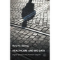 Healthcare and Big Data: Digital Specters and Phantom Objects - Hardcover