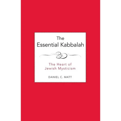 The Essential Kabbalah: The Heart of Jewish Mysticism - Paperback