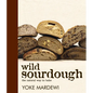 Wild Sourdough: The Natural Way to Bake - Paperback