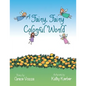 A Fairy, Fairy Colorful World - Paperback