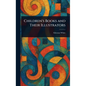 Children's Books and Their Illustrators - Hardcover