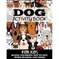 Dog Activity Book for Kids - Paperback