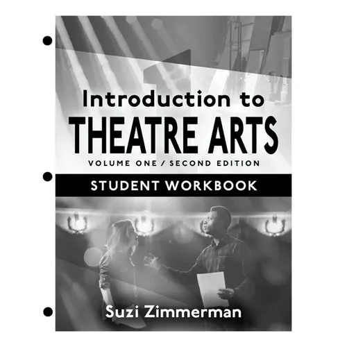 Introduction to Theatre Arts 1, Student Workbook - Loose Leaf
