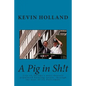 A Pig in Sh!t: Life on Europe's most densely populated housing estate, through the eyes of it's Policeman. - Paperback