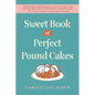 Sweet Book of Perfect Pound Cakes - Hardcover