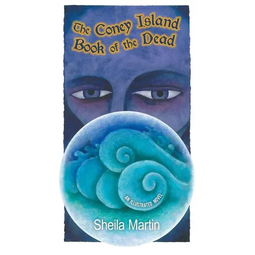 The Coney Island Book of the Dead, An Illustrated Novel - Hardcover