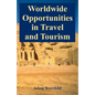 Worldwide Opportunities in Travel and Tourism - Paperback