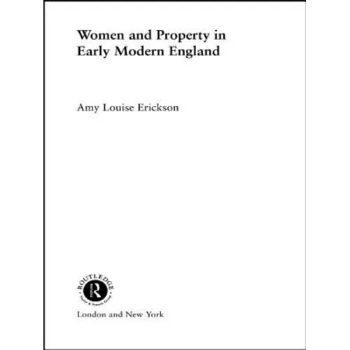 Women and Property: In Early Modern England - Paperback