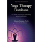 Yoga Therapy Darshana: Key skills for communication and facilitating personal transformation - Paperback
