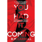 You Had It Coming - Paperback