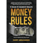 Money Rules: 9 Rules to Massive Wealth - Hardcover