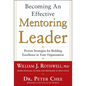 Becoming an Effective Mentoring Leader: Proven Strategies for Building Excellence in Your Organization - Hardcover