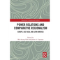 Power Relations and Comparative Regionalism: Europe, East Asia and Latin America - Paperback