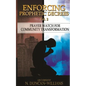Enforcing Prophetic Decrees Volume 2: Prayer Watch for Community Transformation - Paperback