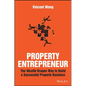 Property Entrepreneur: The Wealth Dragon Way to Build a Successful Property Business - Paperback