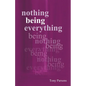 Nothing Being Everything - Paperback