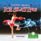 Little Stars Ice Skating - Library Binding
