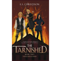 The Tarnished - Hardcover