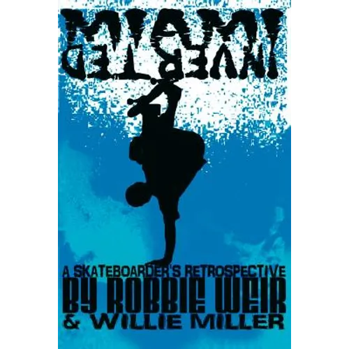 Miami Inverted: A Skateboarder's Retrospective - Paperback
