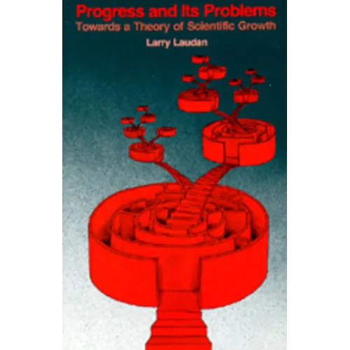 Progress and Its Problems: Towards a Theory of Scientific Growth - Paperback