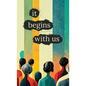 It Begins With Us - Paperback