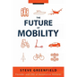 The Future of Mobility - Hardcover