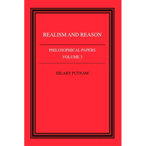 Philosophical Papers: Volume 3, Realism and Reason - Paperback
