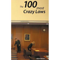 100 Crazy Laws: A collection of the most crazy and stunning laws in the USA - Paperback
