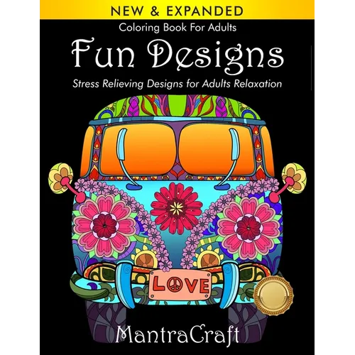 Coloring Book For Adults: Fun Designs: Stress Relieving Designs for Adults Relaxation: (MantraCraft Coloring Books Series) - Paperback