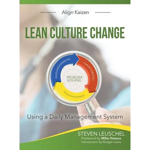 Lean Culture Change: Using a Daily Management System - Hardcover
