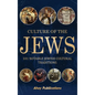 Culture of the Jews: 101 Notable Jewish Cultural Traditions - Hardcover