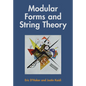 Modular Forms and String Theory - Hardcover