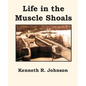 Life in the Muscle Shoals - Paperback