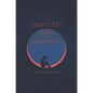 The Loneliest Girl in the Universe - Hardcover