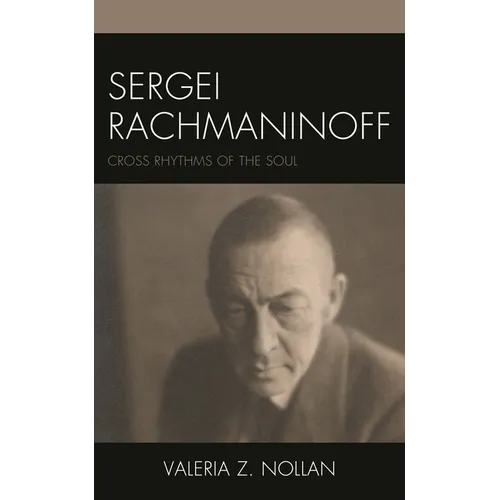 Sergei Rachmaninoff: Cross Rhythms of the Soul - Paperback