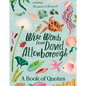 Wise Words from David Attenborough: Smart and Inspiring Life Advice Froman Environmental Icon, Beloved Author & the Voice of Natural History Doc - Hardcover
