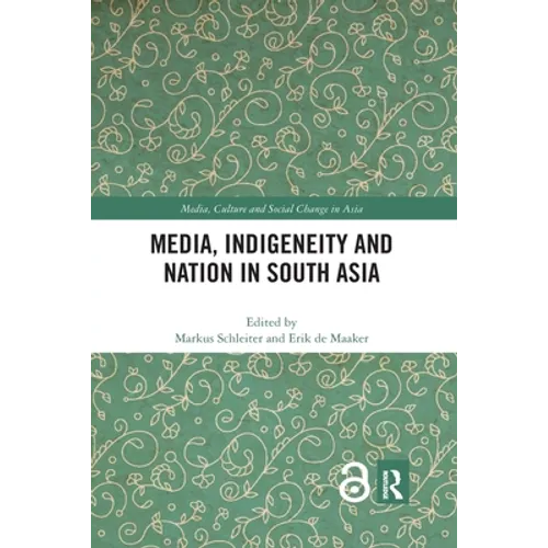 Media, Indigeneity and Nation in South Asia - Paperback
