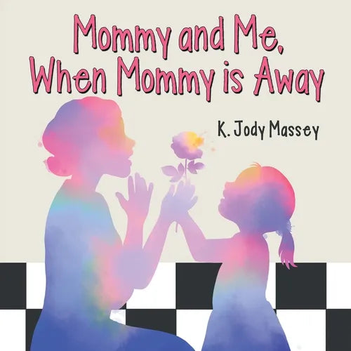 Mommy and Me, When Mommy is Away - Paperback