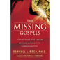 The Missing Gospels: Unearthing the Truth Behind Alternative Christianities - Paperback